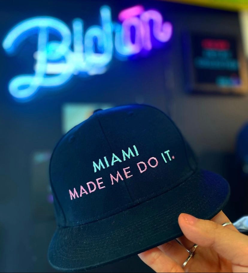 BICHON MIAMI MADE ME DO IT HAT